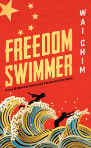 A book cover for Freedom Swimmer by Wai Chin