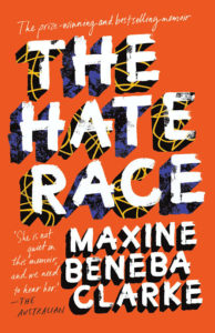 Book cover for The Hate Race by Maxine Beneba-Clarke