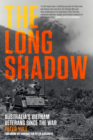 The Long Shadow: Australia's Vietnam Veterans since the War book cover